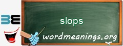 WordMeaning blackboard for slops